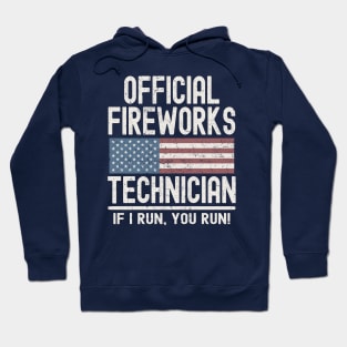 Official Fireworks Technician If I Run, You Run Hoodie